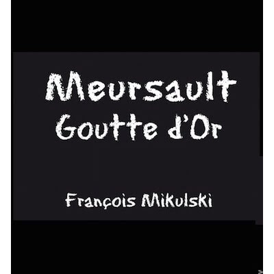 Francois Mikulski Meursault 1er Cru Goutte d'Or 2022 (6x75cl)