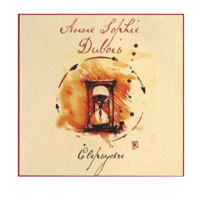 Anne Sophie Dubois Fleurie Clepsydre 2015 (12x75cl)