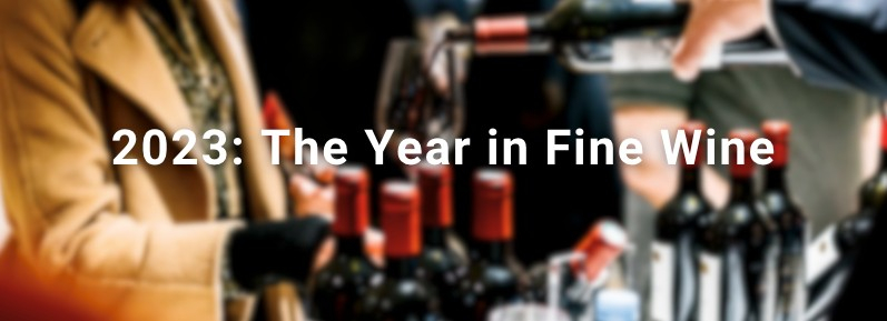 2023: The Year in Fine Wine 